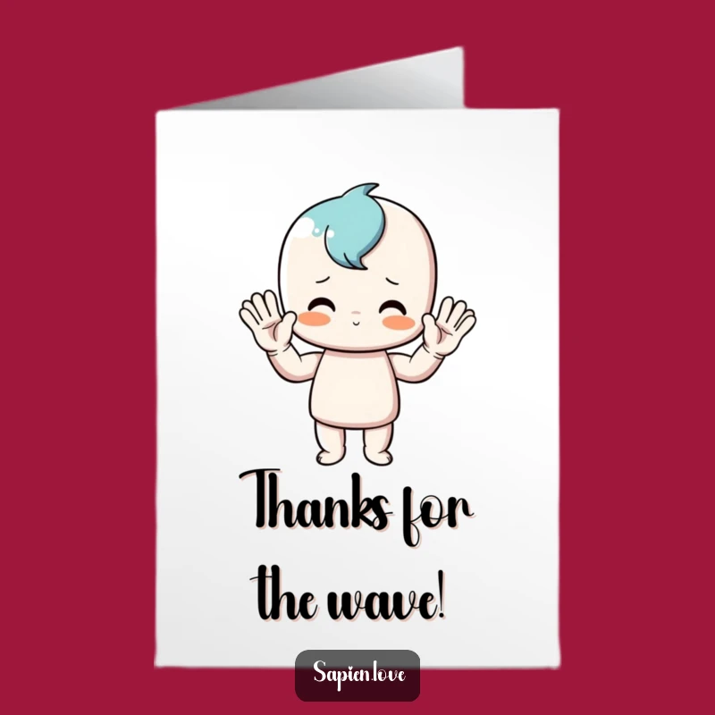 Free Printable Thank You Card: Enthusiastic Wave Character - Funny Downloadable Note
